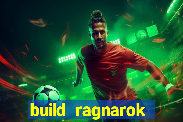 build ragnarok history reborn 1x